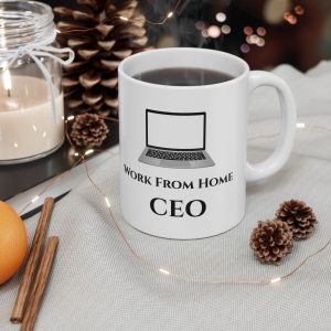Work From Home CEO Ceramic Mug