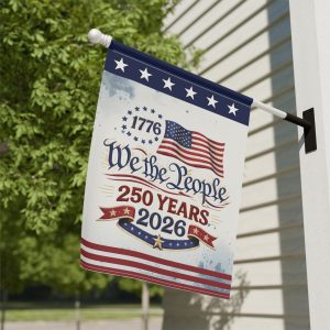 We The People 250th Birthday Garden & House Flag
