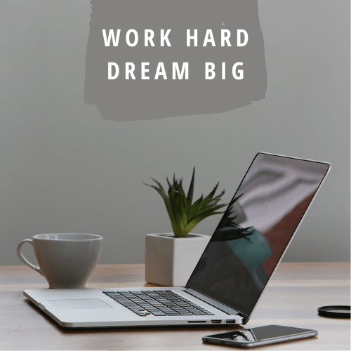 Work Hard Dream Big (500 × 500 px)